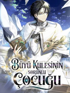 Büyü Kulesinin Sorunlu Çocuğu
