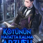 Kötünün Hayatta Kalma Arzusu